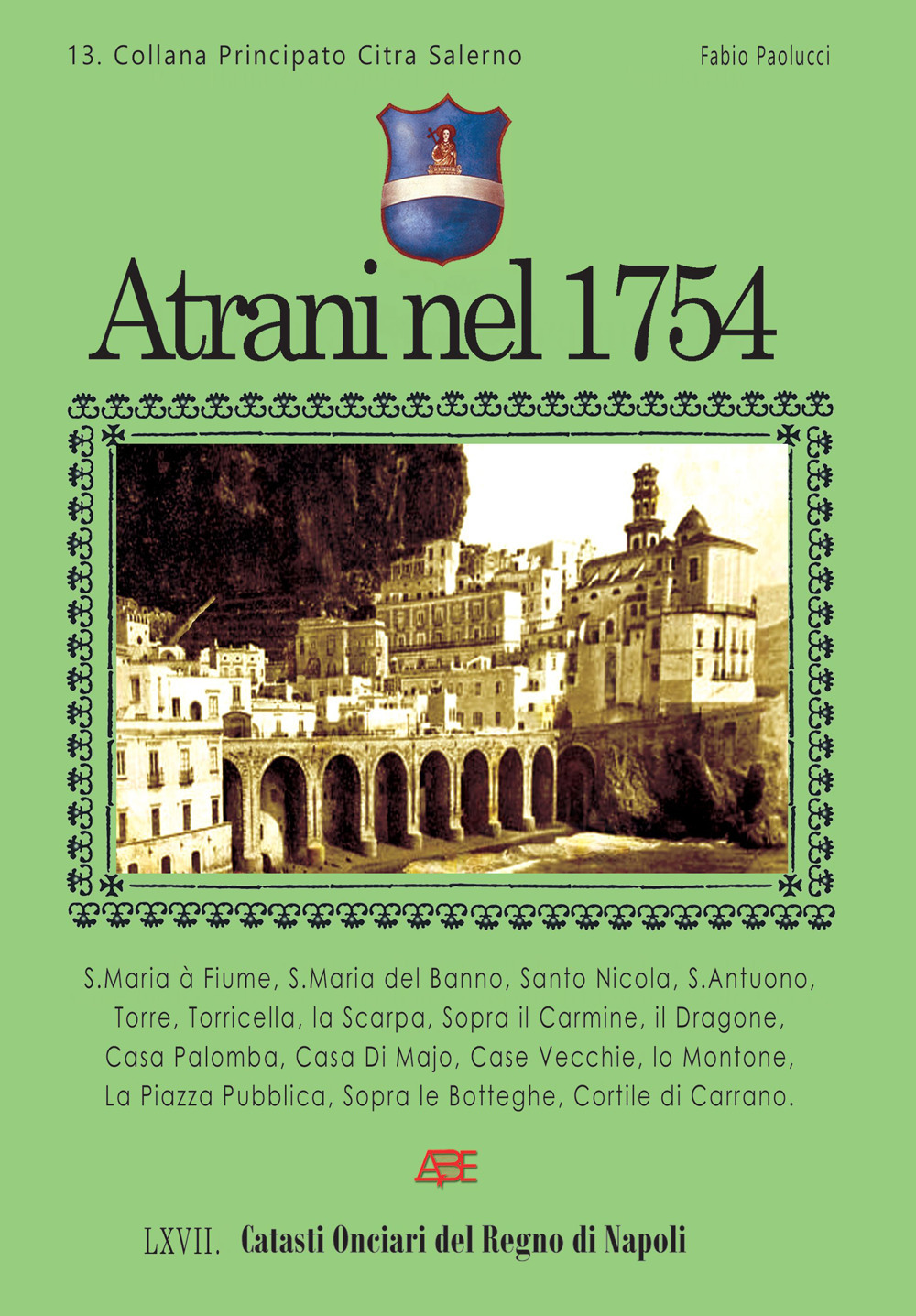 Atrani nel 1754. Catasti onciari del Regno di Napoli. Vol. 67