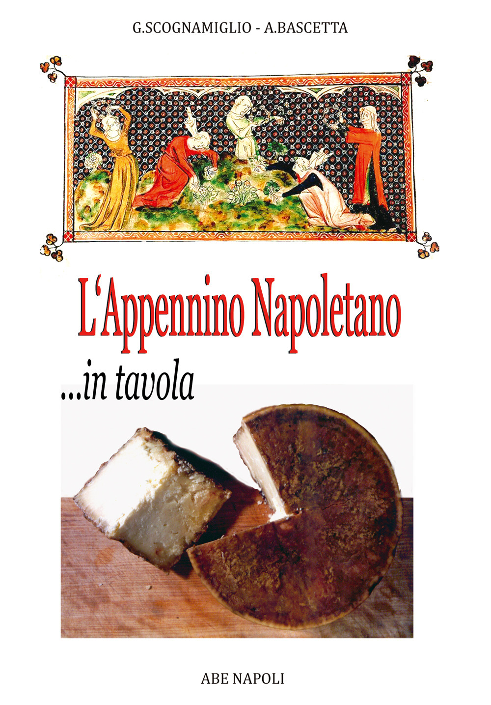 L'Appennino napoletano in tavola, il ricettario dei piatti e delle taverne antiche