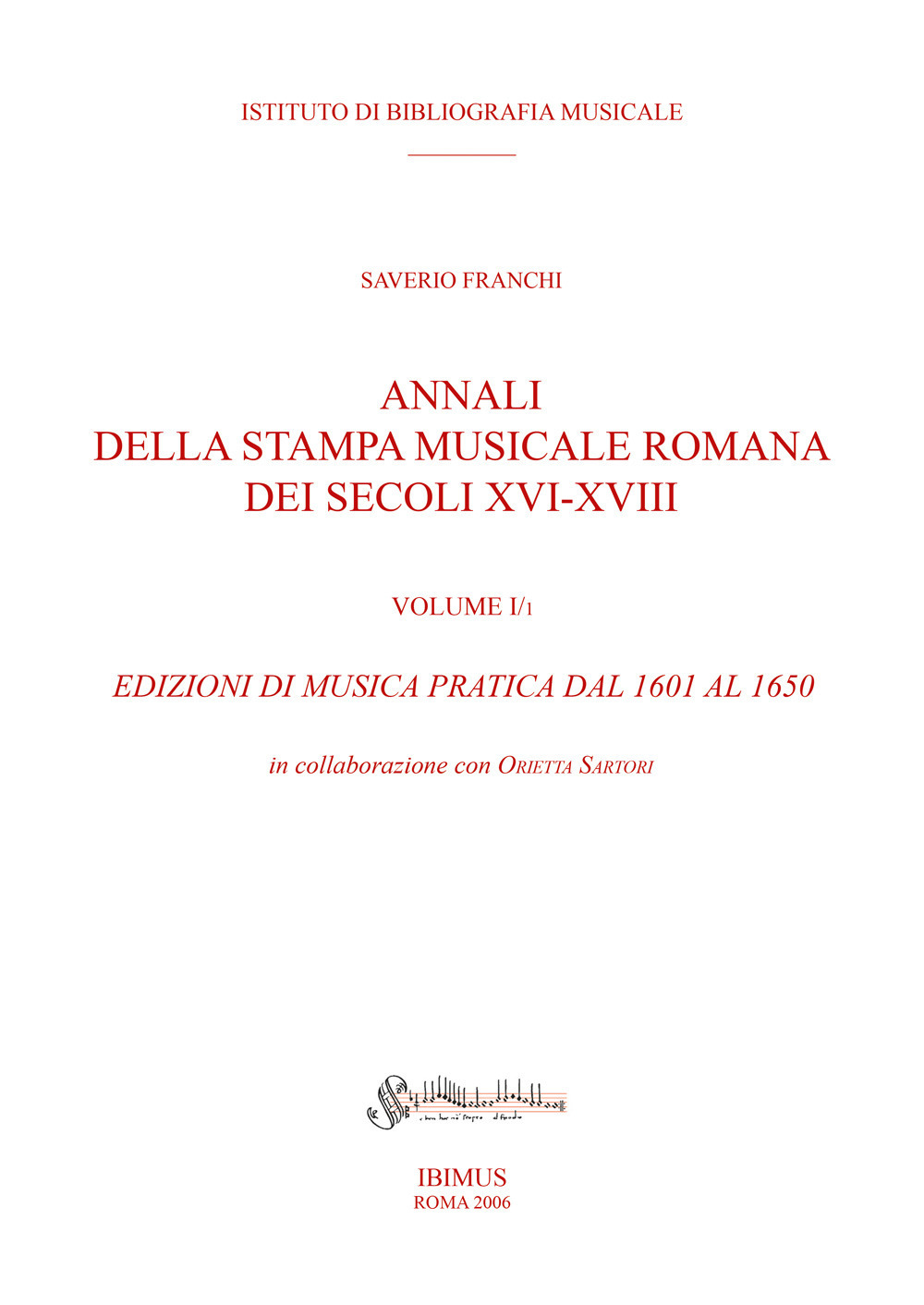 Annali della stampa musicale romana dei secoli XVI-XVII. Vol. 1/1: Edizioni di musica pratica dal 1601 al 1650