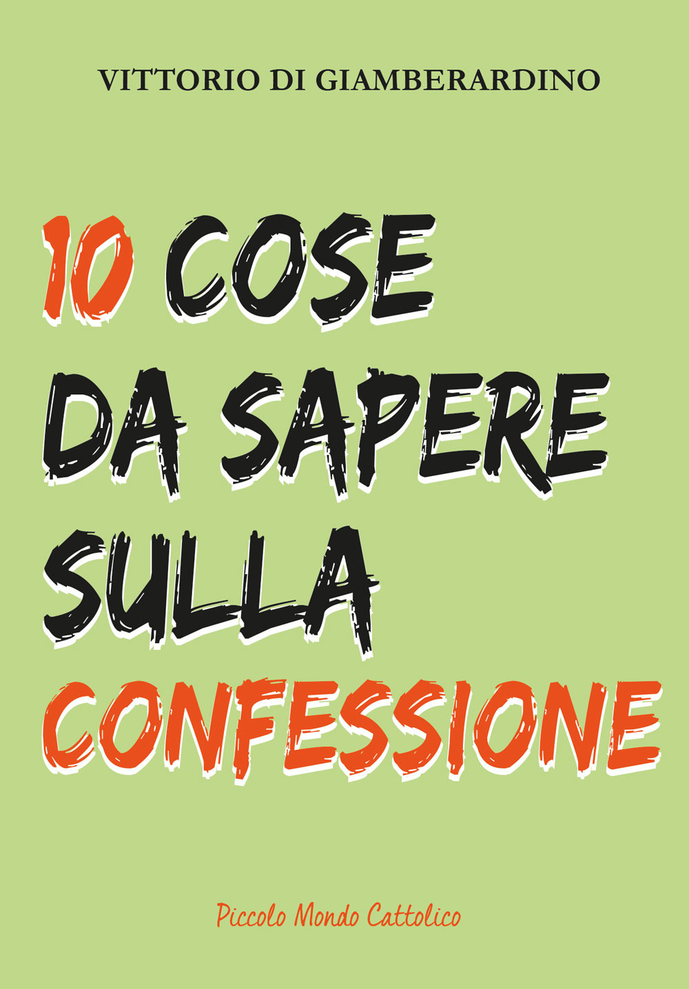 10 cose da sapere sulla confessione. Confessarsi è bello!