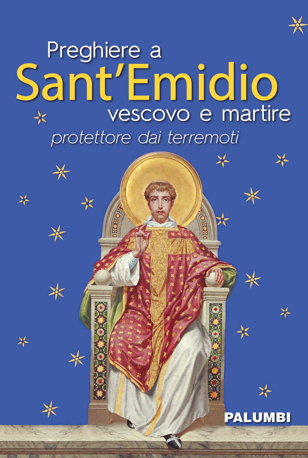 Preghiere a Sant'Emidio vescovo e martire protettore dai terremoti