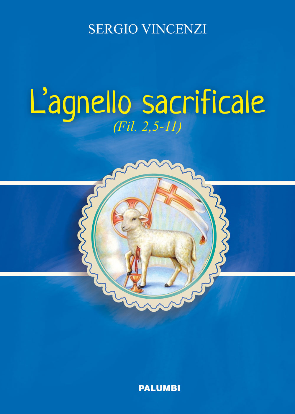 L'agnello sacrificale. Fil. 2,5-11