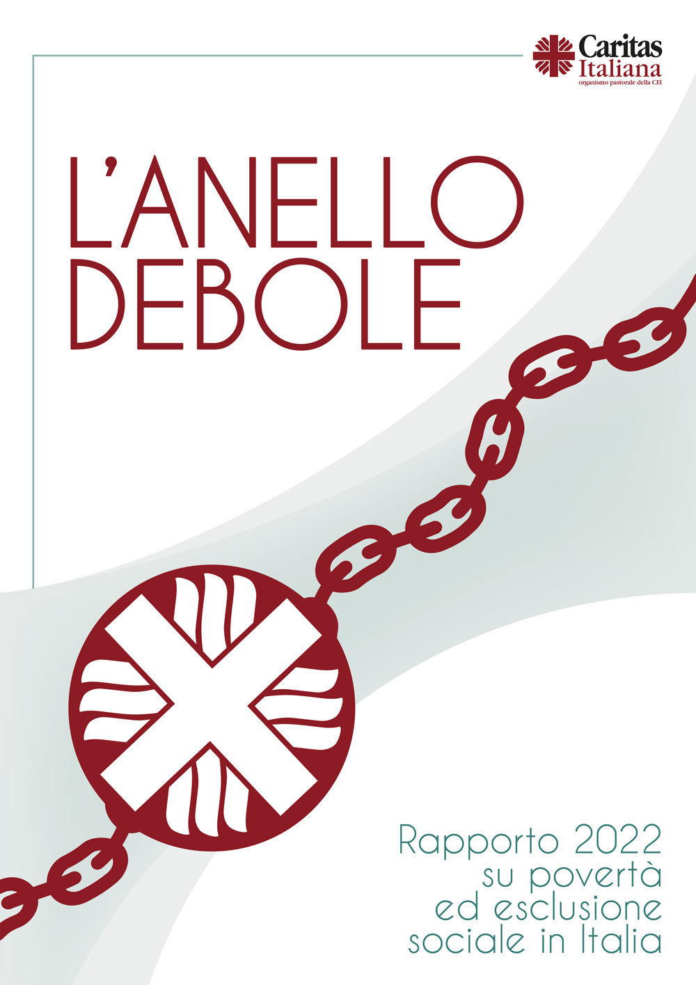 L'anello debole. Rapporto 2022 su povertà ed esclusione sociale in Italia