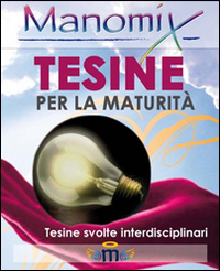 Manomix. Tesine svolte per la Maturità