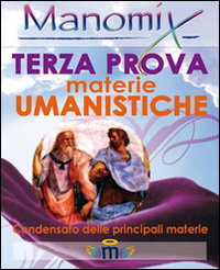 Manomix. Terza prova di maturità. Materie umanistiche