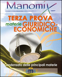 Manomix. Terza prova di maturità. Materie giuridico-economiche