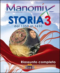 Manomix di storia. Riassunto completo. Vol. 3