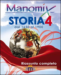 Manomix di storia. Riassunto completo. Vol. 4