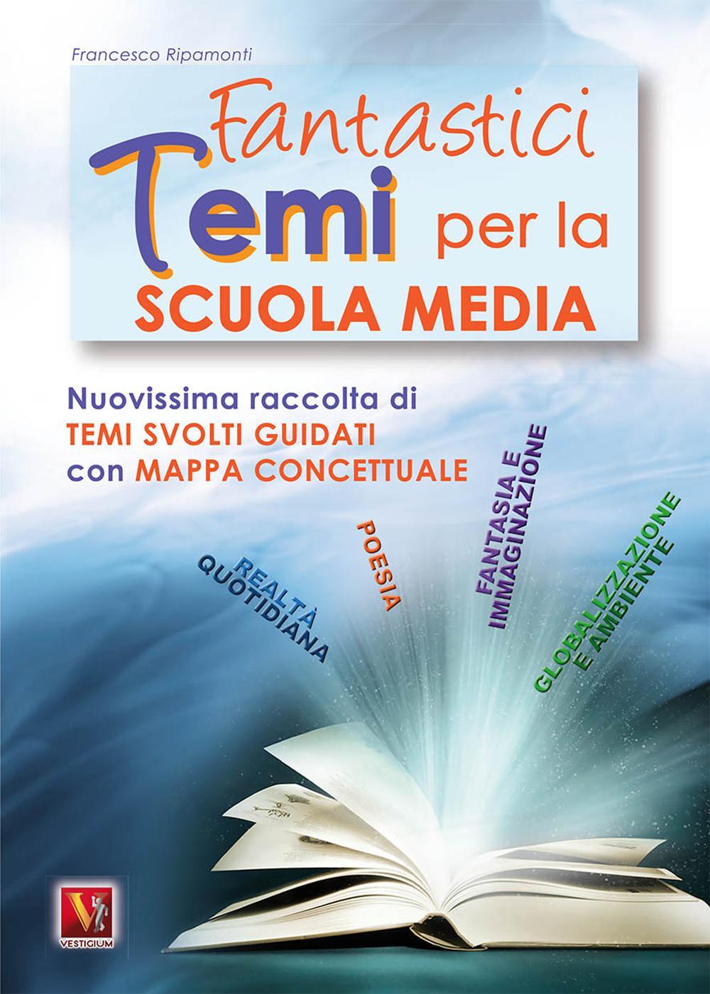 Fantastici temi. Per la Scuola media