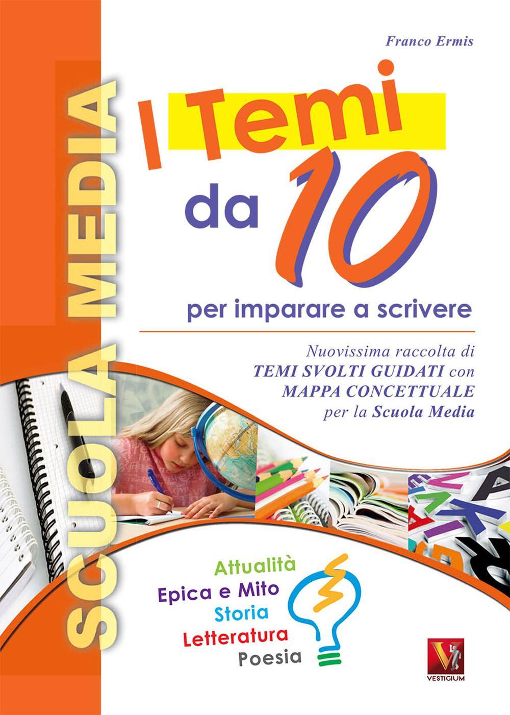 I temi da 10. Per la Scuola media