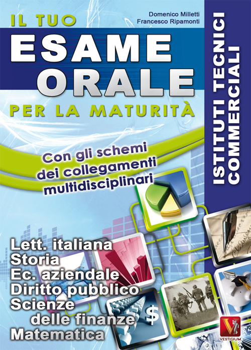 Il tuo esame orale. Per la maturità. Istituti tecnici commerciali