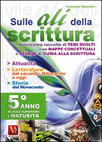 Sulle ali della scrittura per il 5° anno delle Scuole superiori