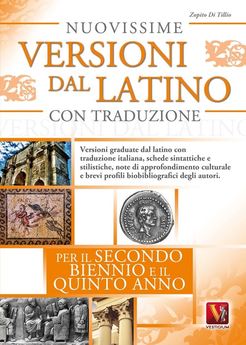 Nuovissime versioni dal latino con traduzione per il 2° biennio e 5° anno delle Scuole superiori