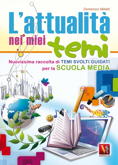 L'attualità nei miei temi. Per la Scuola media