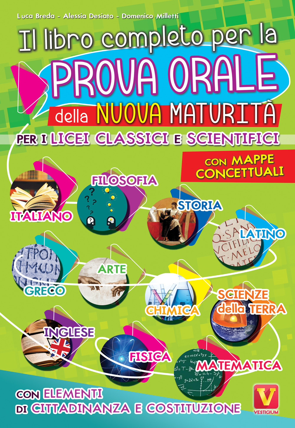 Il libro completo per la prova orale della nuova Maturità. Per i Licei classici e scientifici. Con mappe concettuali. Con elementi di cittadinanza e costituzione