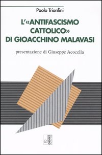 L'antifascismo cattolico di Gioacchino Malavasi