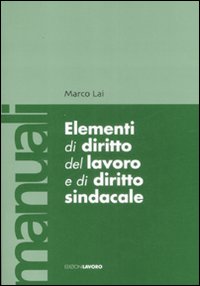 Elementi di diritto del lavoro e sindacale