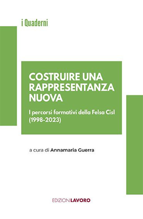 Costruire una rappresentanza nuova. I percorsi formativi della Fesla Cisl (1998-2023)