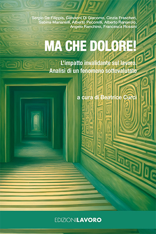 Ma che dolore! L'impatto invalidante sul lavoro. Analisi di un fenomeno sottovalutato