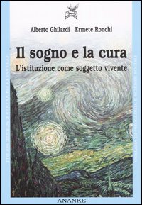 Il sogno e la cura. L'istituzione come soggetto vivente