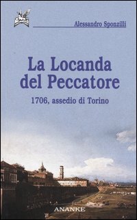 La locanda del peccatore. 1706, assedio di Torino