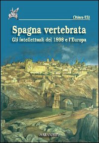 Spagna vertebrata. Gli intellettuali del 1898 e l'Europa