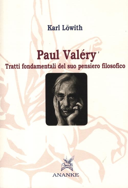 Paul Valéry. Tratti fondamentali del suo pensiero filosofico