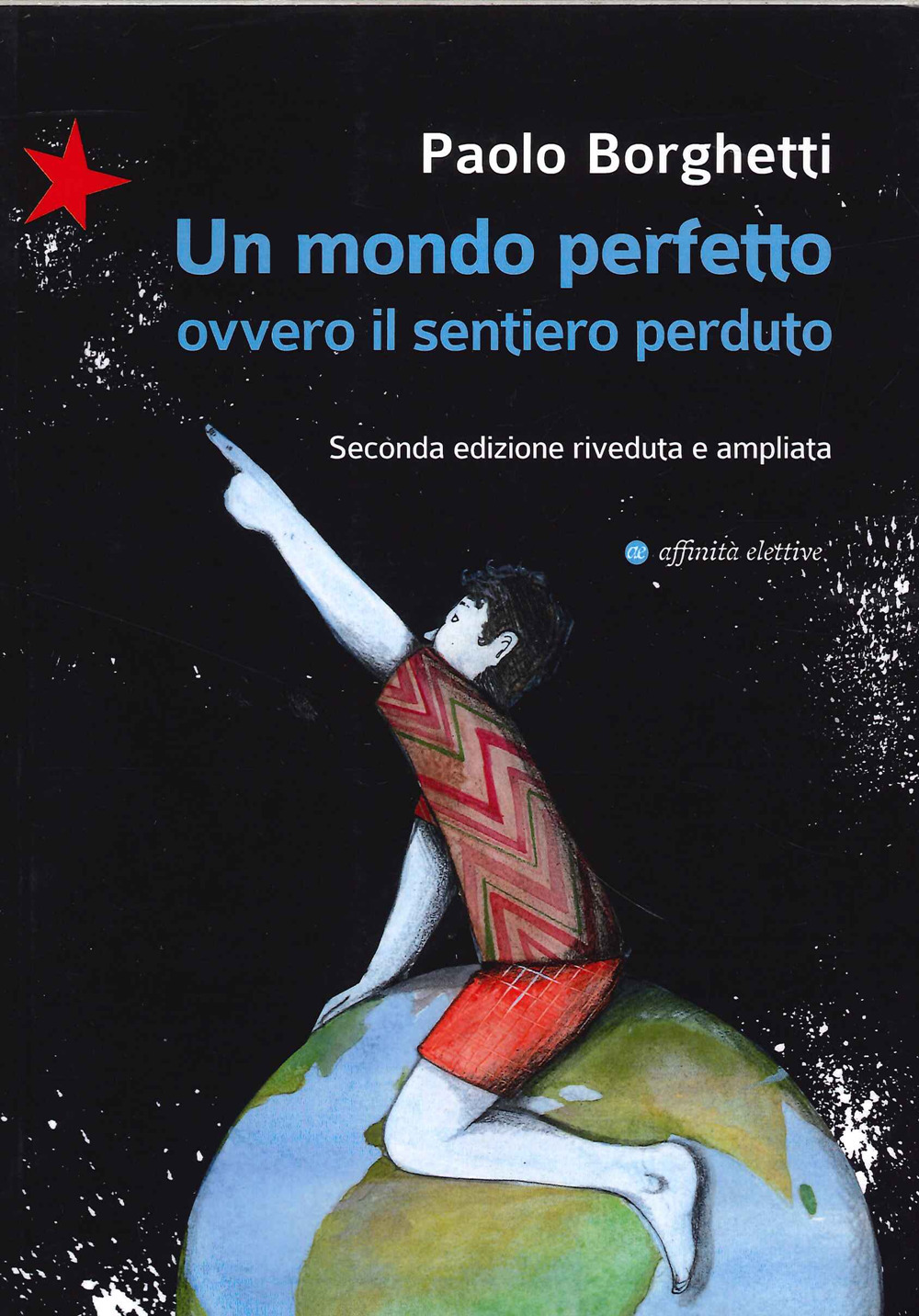 Un mondo perfetto. Ovvero il sentiero perduto