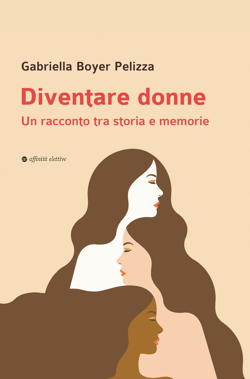 Diventare donne. Un racconto tra storia e memorie