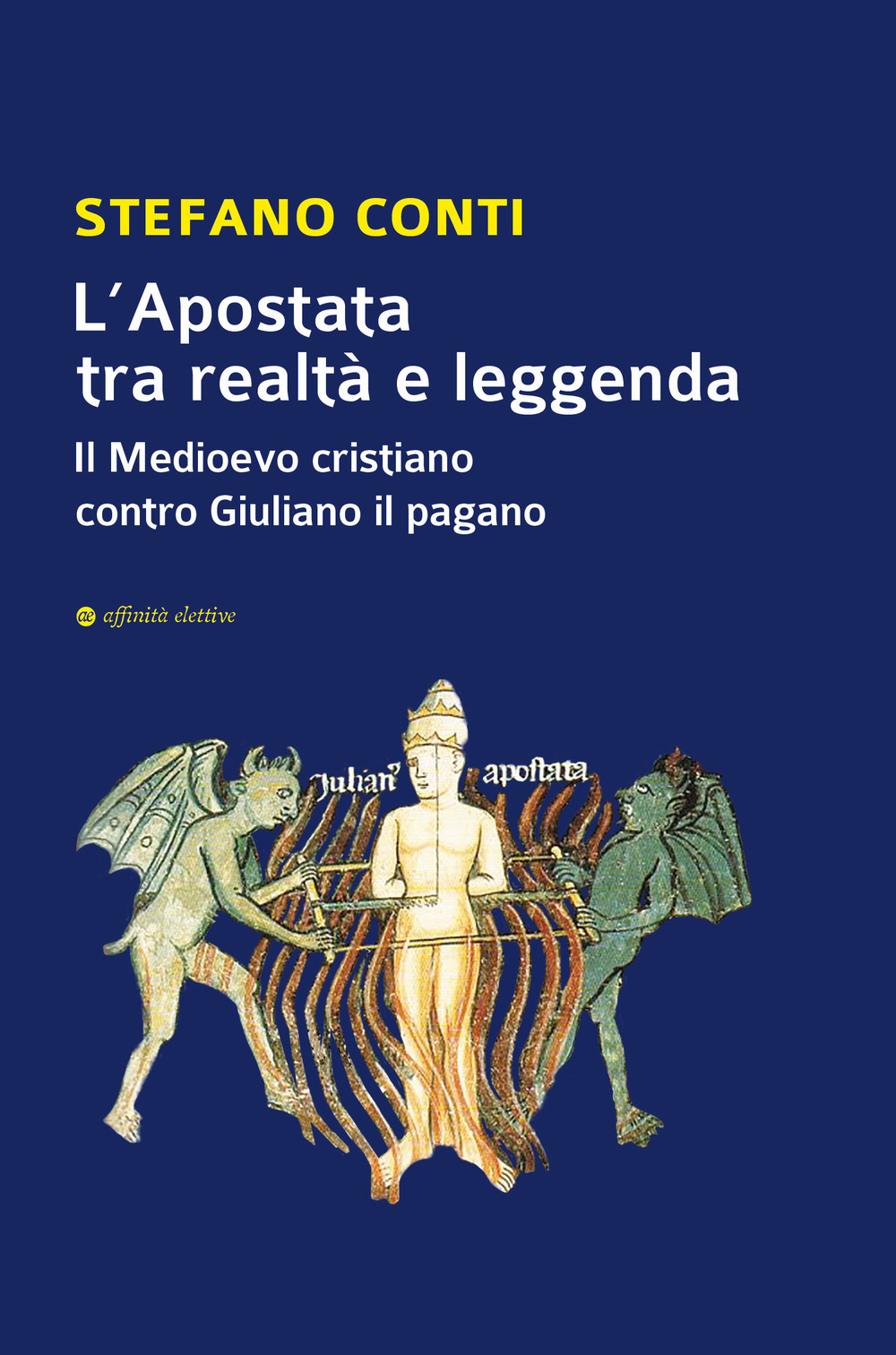 L'apostata tra realtà e leggenda. Il Medioevo cristiano contro Giuliano il pagano