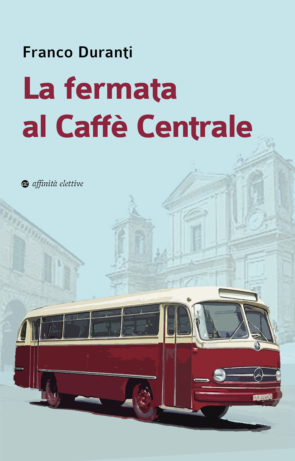 La fermata al Caffè Centrale