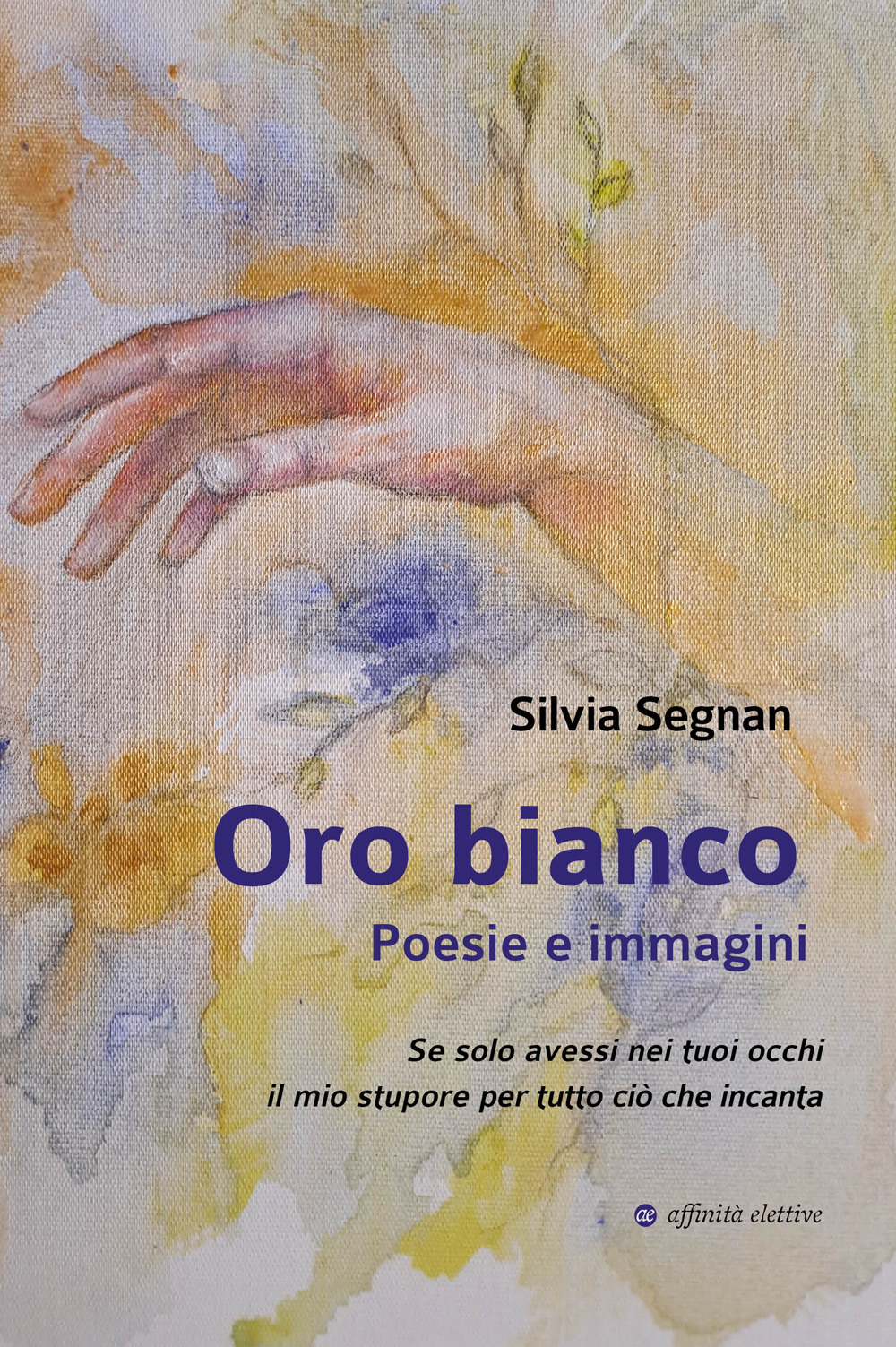 Oro bianco. Poesie e immagini