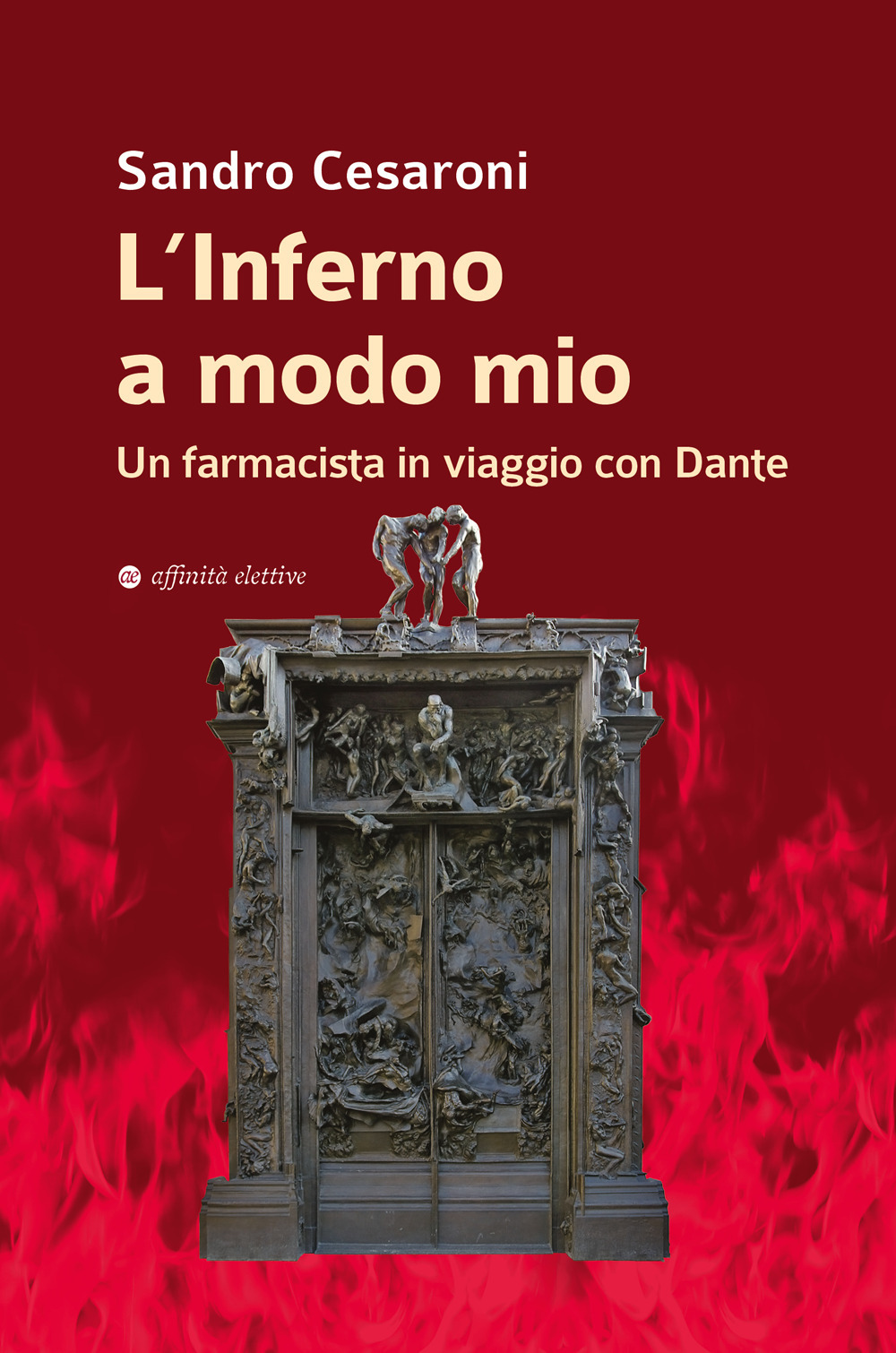 L'inferno a modo mio. Un farmacista in viaggio con Dante