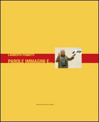 Lamberto Pignotti. Parole, immagini e... Ediz. italiana e inglese