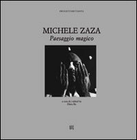 Michele Zaza. Paesaggio magico. Ediz. italiana e inglese