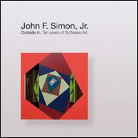 John F. Simon Jr. Outside in. Ten years of software art. Ediz. italiana e inglese