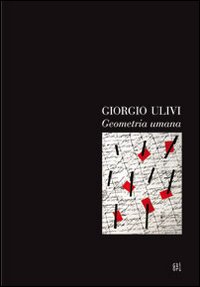 Giorgio Ulivi. Geometria umana