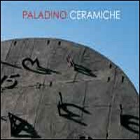 Paladino ceramiche. Ediz. italiana e inglese