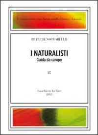 The naturalists-I naturalisti. Ediz. bilingue