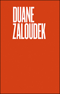 Duane Zaluodek. Early works. Ediz. illustrata