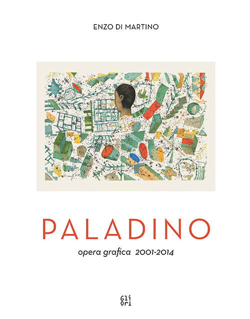 Mimmo Paladino. Opera grafica (2001-2014). Ediz. illustrata