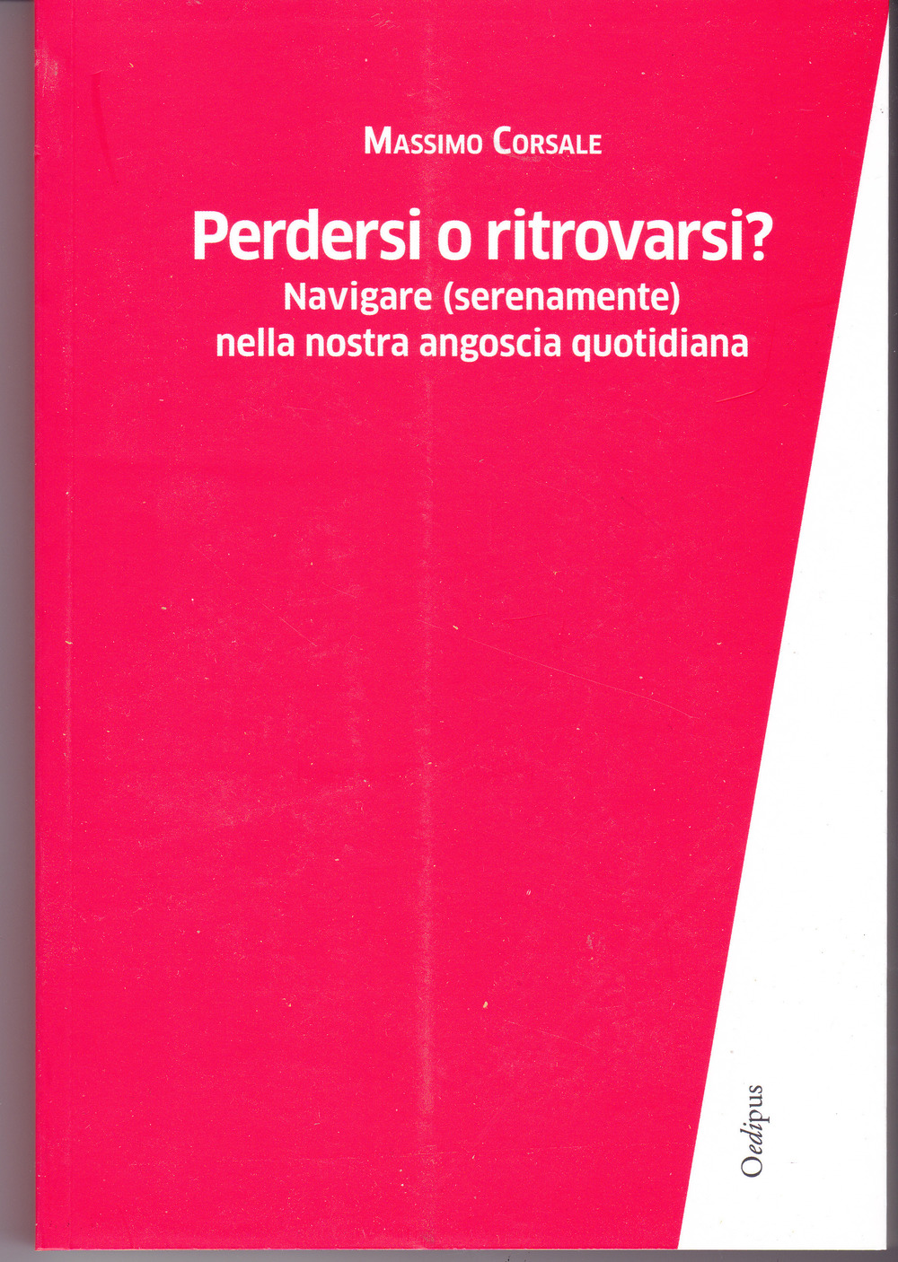 Perdersi o ritrovarsi? Navigare (serenamente) nella nostra angoscia quotidiana