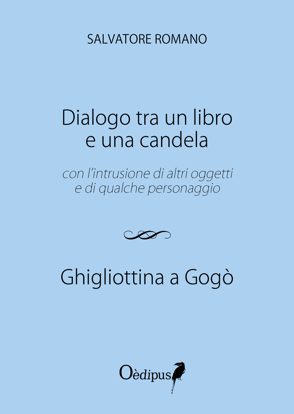 Dialogo tra un libro e una candela. Ghigliottina a gogò