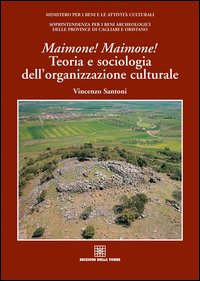 Maimone! Maimone! Teoria e sociologia dell'organizzazione culturale