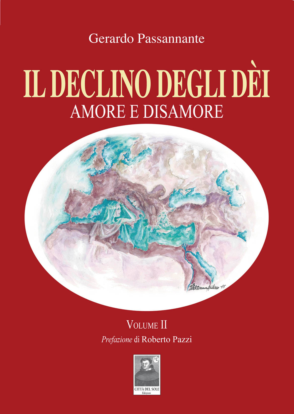 Il declino degli dèi. Vol. 2: Amore e disamore