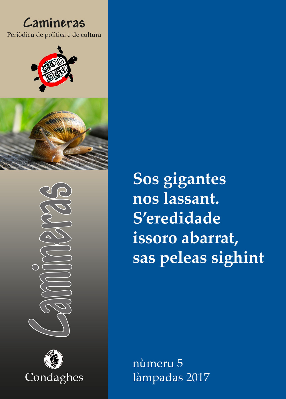 Camineras. Sos gigantes nos lassant. S'eredidade issoro abarrat, sas peleas sighint (2017). Vol. 5