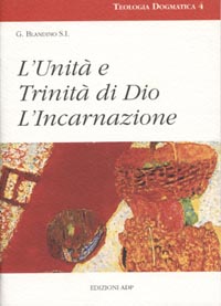 L'unità e trinità di Dio. L'incarnazione