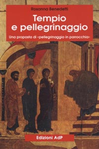 Tempio e pellegrinaggio. Una proposta di «Pellegrinaggio in parrocchia»