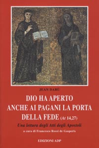 Dio ha aperto anche ai pagani la porta della fede. Una lettura degli Atti degli Apostoli