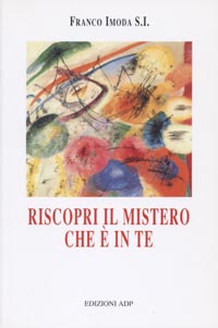 Riscopri il mistero che è in te